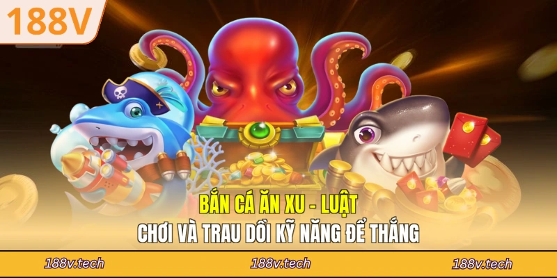 bắn cá ăn xu