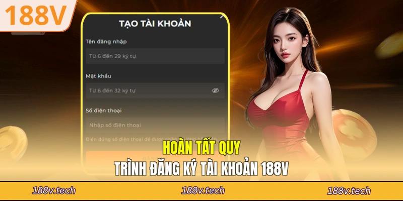 Hoàn tất quy trình đăng ký tài khoản 188V